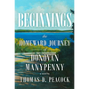 Beginnings: The Homeward Journey of Donovan Manypenny - Paperback