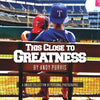 This Close To Greatness - Paperback