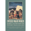 Covered Wagon Women, Volume 9: Diaries and Letters from the Western Trails, 1864-1868 - Paperback