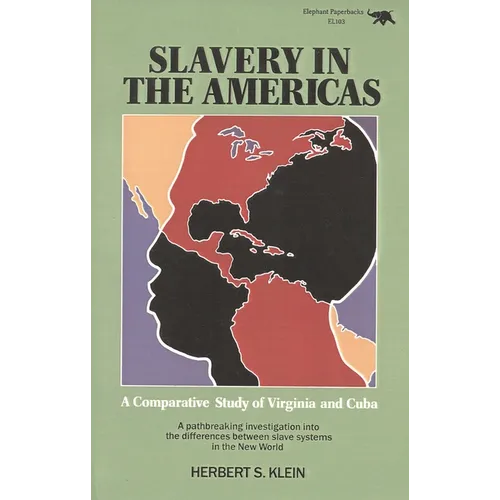 Slavery in the Americas: A Comparative Study of Virginia and Cuba - Paperback
