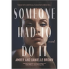 Someone Had to Do It - Paperback