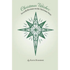 Christmas Wishes: Seven Reflections on the Christmas Story - Paperback