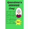 Grandma's Sudoku (Easy): Grandma's Beginners Sudoku, 5x8 Travel Size, Large Print, 120 pages, Two Puzzles Per Page, Gift for Grandparents, Fun - Paperback