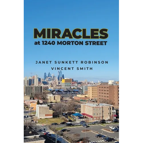 Miracles at 1240 Morton Street - Paperback