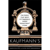 Kaufmann's: The Family That Built Pittsburgh's Famed Department Store - Paperback