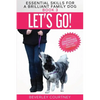 Let's Go!: Enjoy Companionable Walks with your Brilliant Family Dog - Paperback