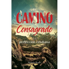 El Camino consagrado a la perfección cristiana - Paperback
