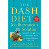 The Dash Diet Mediterranean Solution: The Best Eating Plan to Control Your Weight and Improve Your Health for Life - Paperback