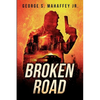 Broken Road: A Vigilante Justice Thriller - Paperback