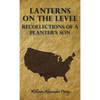 Lanterns on the Levee - Recollections of a Planter's Son - Paperback