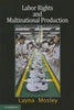 Labor Rights and Multinational Production - Paperback