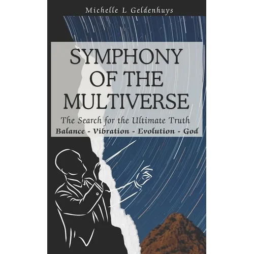 Symphony of the Multiverse: A collection of compelling and controversial ideas - Paperback