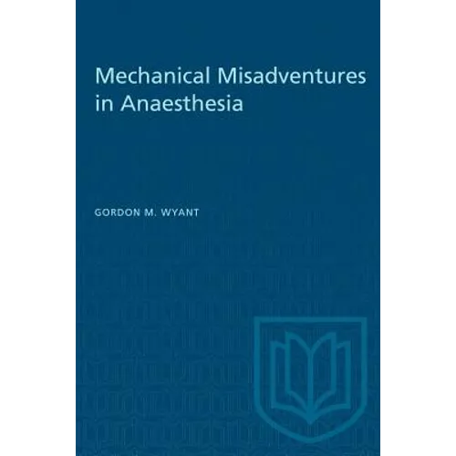 Mechanical Misadventures in Anaesthesia - Paperback