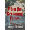 When the Reckoning Comes - Paperback