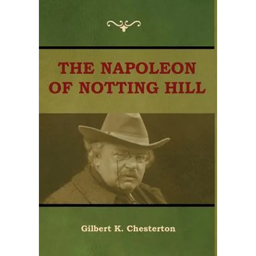 The Napoleon of Notting Hill - Hardcover
