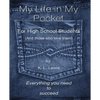 My LIfe in My Pocket for High School Students (and those who love them) - Paperback