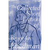 The Collected Short Fiction of Bruce Jay Friedman - Paperback