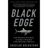 Black Edge: Inside Information, Dirty Money, and the Quest to Bring Down the Most Wanted Manon Wall Street - Paperback