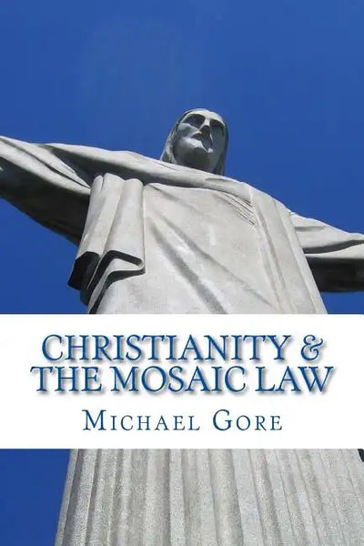 Christianity & the Mosaic Law - Paperback