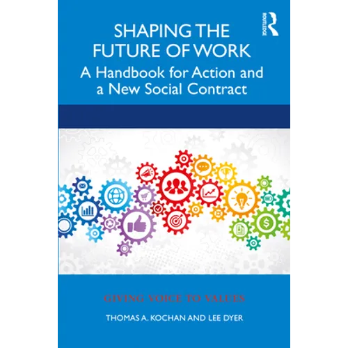 Shaping the Future of Work: A Handbook for Action and a New Social Contract - Paperback