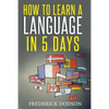 How to Learn a Language in 5 Days - Paperback