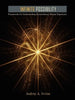 Infinite Possibility: Frameworks for Understanding Extraordinary Human Experience - Paperback
