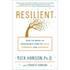 Resilient: How to Grow an Unshakable Core of Calm, Strength, and Happiness - Paperback