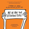 May We Have Your Attention Please?: A Springboard Clinic Workbook for Living--and Thriving--with Adult ADHD - Paperback