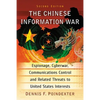 The Chinese Information War: Espionage, Cyberwar, Communications Control and Related Threats to United States Interests, 2d ed. - Paperback