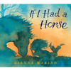 If I Had a Horse - Hardcover