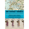 On Savage Shores: How Indigenous Americans Discovered Europe - Paperback