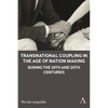Transnational Coupling in the Age of Nation Making During the 19th and 20th Centuries - Hardcover