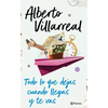 Todo Lo Que Dejas Cuando Llegas Y Te Vas - Paperback