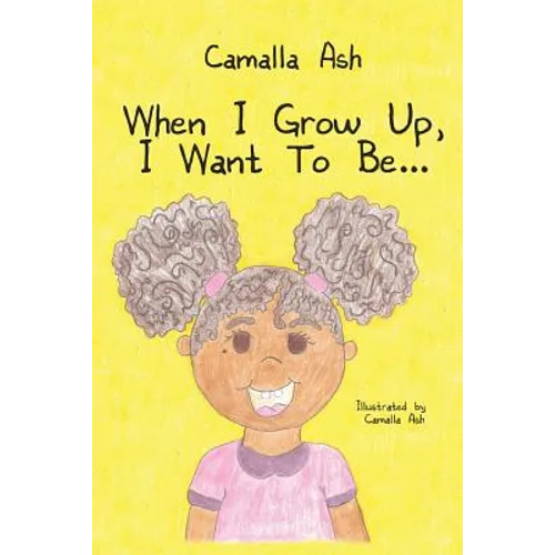 When I Grow Up, I Want To Be... - Paperback