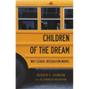 Children of the Dream: Why School Integration Works - Hardcover