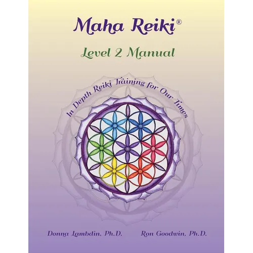 Maha Reiki; Level 2 Manual: Training Manual - Paperback