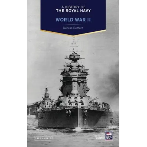 A History of the Royal Navy: World War II - Hardcover