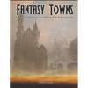 Fantasy Towns: 50 Towns and Cities for Fantasy Tabletop Role-Playing Games - Paperback