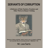 Servants Of Corruption, A Reference of False Teachers, Preachers and Other Wolves In Sheep's Clothing - Paperback