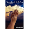Lord, Teach Us to Pray - Paperback
