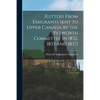 [Letters From Emigrants Sent to Upper Canada by the Petworth Committee in 1832, 1833 and 1837] [microform] - Paperback