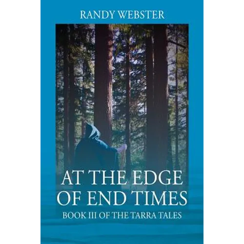 At the Edge of End Times: Book III of The Tarra Tales - Paperback