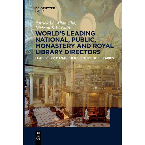 World´s Leading National, Public, Monastery and Royal Library Directors: Leadership, Management, Future of Libraries - Paperback