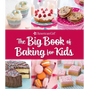 The Big Book of Baking for Kids: Favorite Recipes to Make and Share (American Girl) - Hardcover
