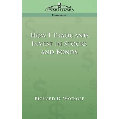 How I Trade and Invest in Stocks and Bonds - Paperback
