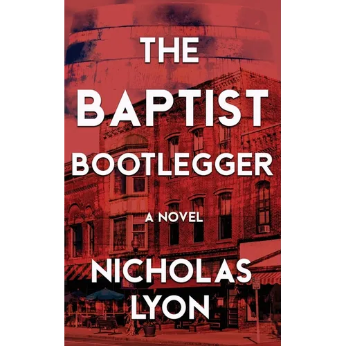 The Baptist Bootlegger - Paperback