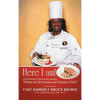 Here I Am!: Chef Kimberly's Answer to the Question Where Are the Female and Minority Chefs? - Hardcover