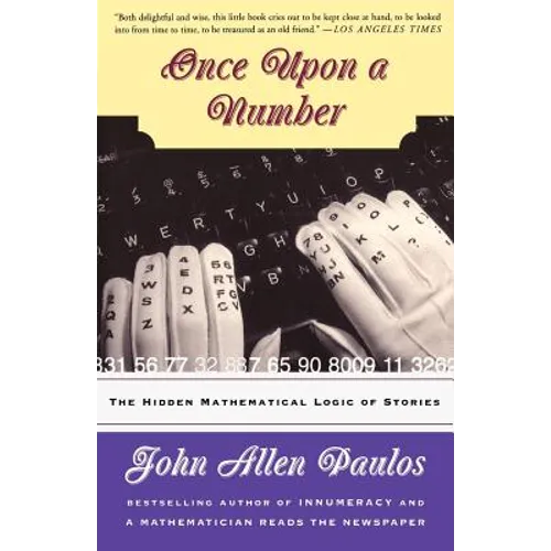 Once Upon a Number: The Hidden Mathematical Logic of Stories - Paperback