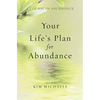 A Course in Abundance: Your Life's Plan for Abundance - Paperback