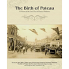The Birth of Poteau: A History of the Early Days of Poteau, Oklahoma - Paperback